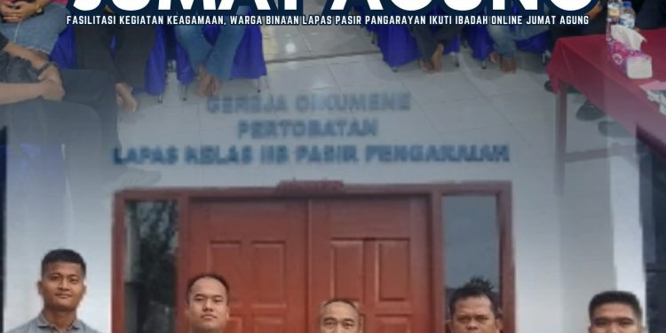 Fasilitasi Kegiatan Keagamaan, Warga Binaan Lapas Pasir Pangarayan Ikuti Ibadah Online Jumat Agung