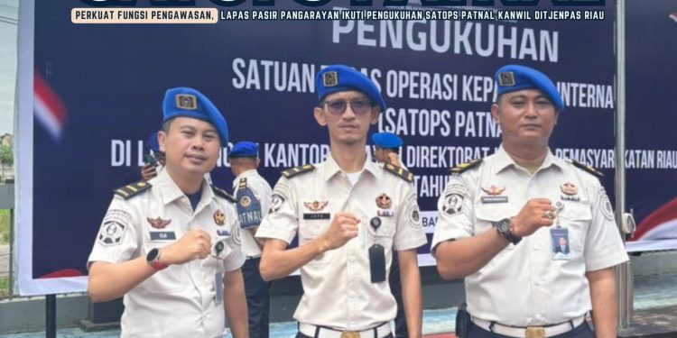 Perkuat Fungsi Pengawasan, Lapas Pasir Pangarayan Ikuti Pengukuhan Satops Patnal Kanwil Ditjenpas Riau