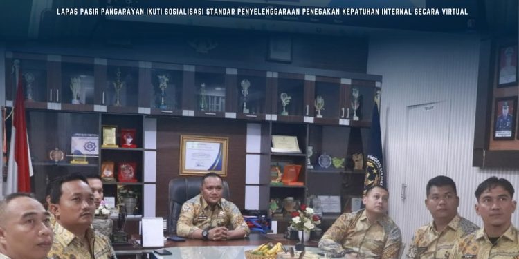 Lapas Pasir Pangarayan Ikuti Sosialisasi Standar Penyelenggaraan Penegakan Kepatuhan Internal Secara Virtual