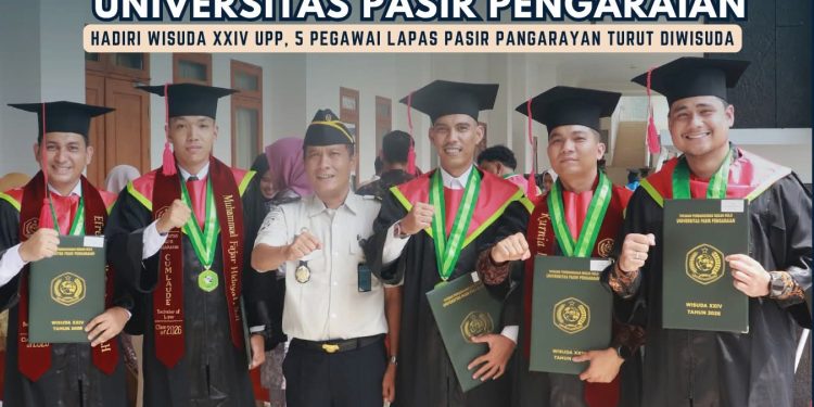 Hadiri Wisuda XXIV UPP, 5 Pegawai Lapas Pasir Pangarayan Turut Diwisuda
