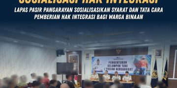 Lapas Pasir Pangarayan Sosialisasikan Syarat dan Tata Cara Pemberian Hak Integrasi bagi Warga Binaan