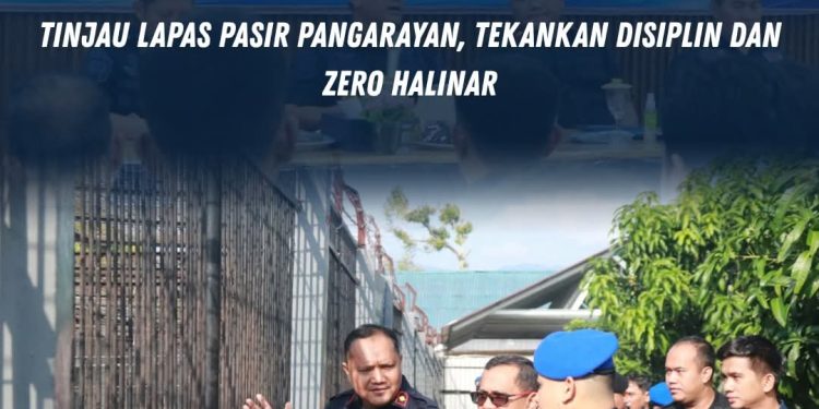 Kakanwil Ditjenpas Riau Tinjau Lapas Pasir Pangarayan, Tekankan Disiplin dan Zero HALINAR