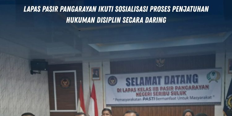 Lapas Pasir Pangarayan Ikuti Sosialisasi Proses Penjatuhan Hukuman Disiplin Secara Daring