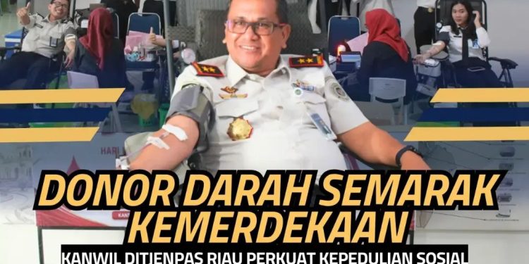 Donor Darah Semarak Kemerdekaan, Kanwil Ditjenpas Riau Perkuat Kepedulian Sosial
