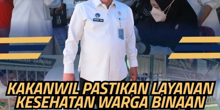 Kakanwil Pastikan Layanan Kesehatan Warga Binaan Berjalan Optimal