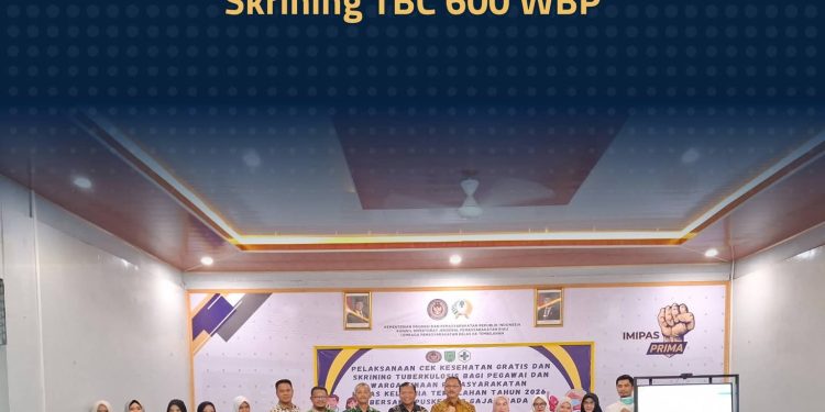 Tuntas dan Tepat Sasaran, Lapas Tembilahan Rampungkan Skrining TBC 600 WBP