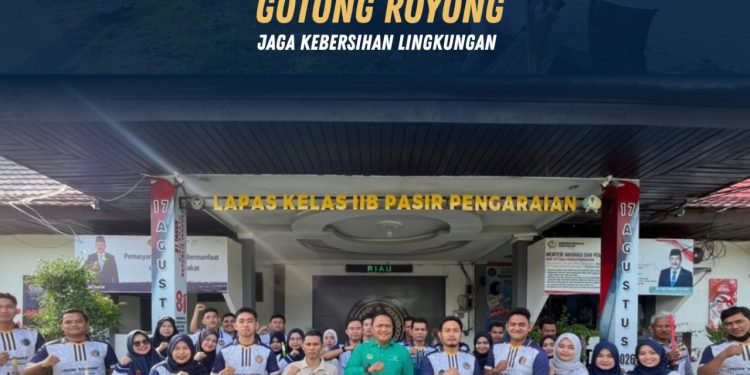 Lapas Pasir Pangarayan Gelar Gotong Royong Jaga Kebersihan Lingkungan