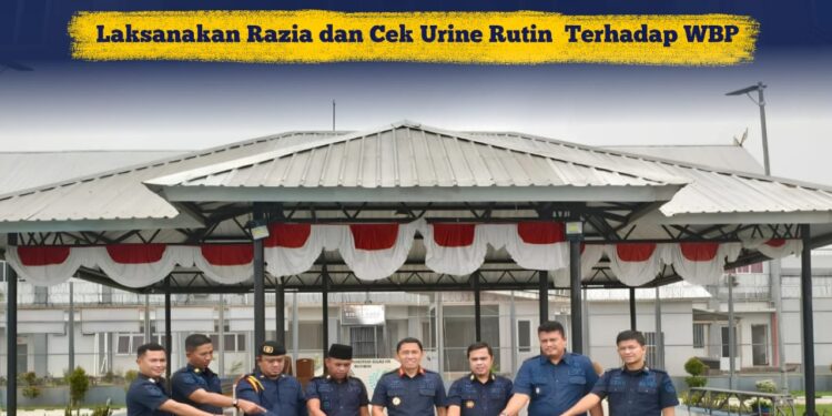 PERKUAT DETEKSI DINI LAPAS NARKOTIKA RUMBAI LAKSANAKAN RAZIA DAN CEK URINE TERHADAP WBP
