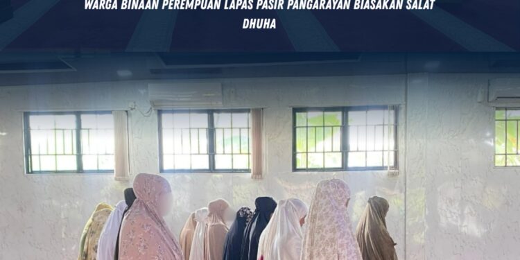 Perkuat Pembinaan Kepribadian, Warga Binaan Perempuan Lapas Pasir Pangarayan Biasakan Salat Duha