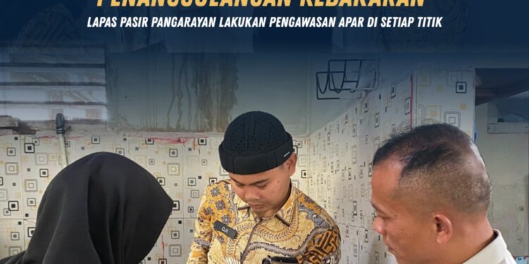 Pastikan Kesiapsiagaan Penanggulangan Kebakaran, Lapas Pasir Pangarayan Lakukan Pengawasan APAR di Setiap Titik