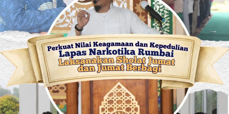 Perkuat Nilai Keagamaan dan Kepedulian, Lapas Narkotika Rumbai Laksanakan Sholat Jumat dan Jumat Berbagi