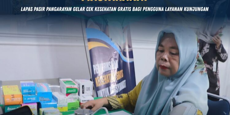 Tingkatkan Pelayanan kepada Masyarakat, Lapas Pasir Pangarayan Gelar Cek Kesehatan Gratis bagi Pengguna Layanan Kunjungan
