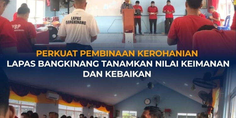 PERKUAT PEMBINAAN KEROHANIAN, LAPAS BANGKINANG TANAMKAN NILAI KEIMANAN DAN KEBAIKAN