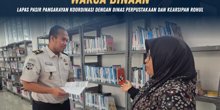 Tingkatkan Minat Baca Warga Binaan, Lapas Pasir Pangarayan Koordinasi dengan Dinas Perpustakaan dan Kearsipan Rohul