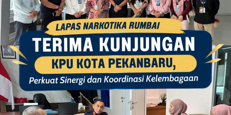 Lapas Narkotika Rumbai Terima Kunjungan KPU Kota Pekanbaru, Perkuat Sinergi Kelembagaan